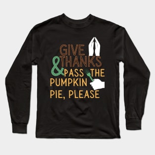 Thanksgiving Pumpkin Pie Long Sleeve T-Shirt